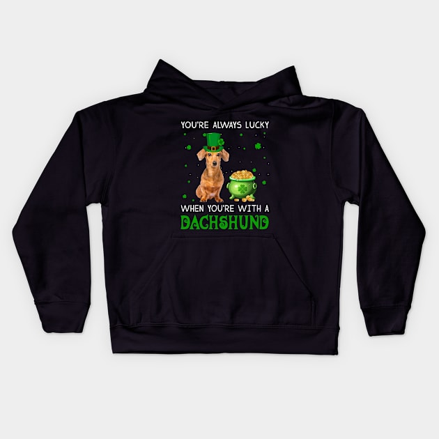 Always Lucky When You_re With A Dachshund T-shirt Kids Hoodie by Elsie